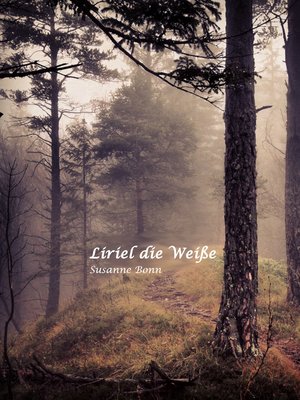 cover image of Liriel die Weiße